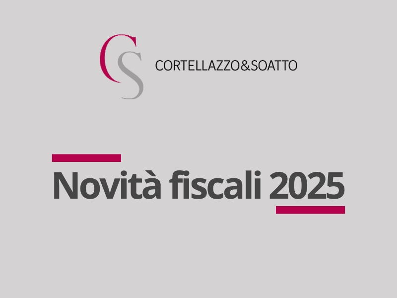 Le “Novità fiscali 2025” spiegate dai professionisti di Cortellazzo&amp;Soatto
